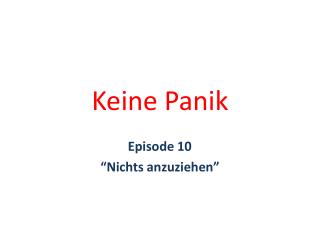 Keine Panik