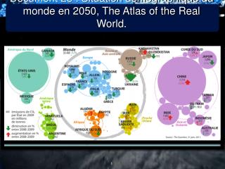 Document 28 : Situation démographique du monde en 2050, The Atlas of the Real World.