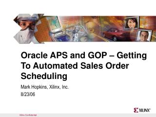 Oracle APS and GOP – Getting To Automated Sales Order Scheduling