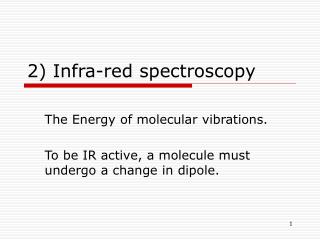 2) Infra-red spectroscopy