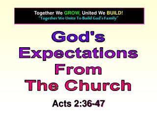 “Together We Unite To Build God’s Family”