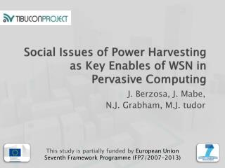 Social Issues of Power Harvesting as Key Enables of WSN in Pervasive Computing