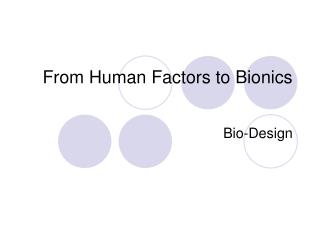 From Human Factors to Bionics