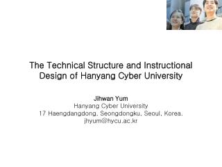 The Technical Structure and Instructional Design of Hanyang Cyber University