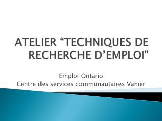 ATELIER “TECHNIQUES DE RECHERCHE D’EMPLOI”