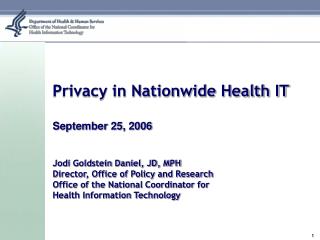 Privacy in Nationwide Health IT September 25, 2006 Jodi Goldstein Daniel, JD, MPH