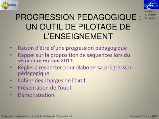 PROGRESSION PEDAGOGIQUE : UN OUTIL DE PILOTAGE DE L’ENSEIGNEMENT