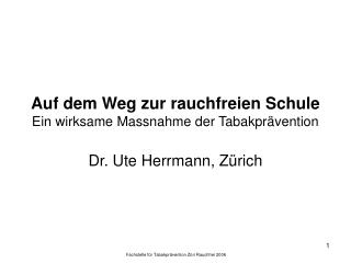 Auf dem Weg zur rauchfreien Schule Ein wirksame Massnahme der Tabakprävention
