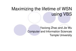 Maximizing the lifetime of WSN using VBS