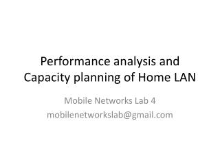 Performance analysis and Capacity planning of Home LAN