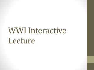 WWI Interactive Lecture