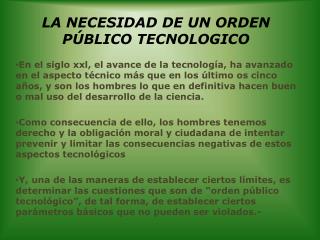 LA NECESIDAD DE UN ORDEN PÚBLICO TECNOLOGICO