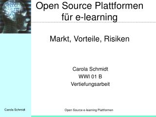 Open Source Plattformen für e-learning Markt, Vorteile, Risiken