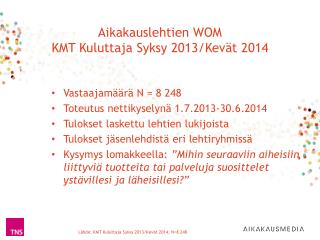 Aikakauslehtien WOM KMT Kuluttaja Syksy 2013/Kevät 2014