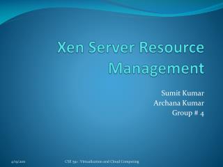 Xen Server Resource Management