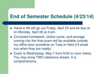 End of Semester Schedule (4/23/14)