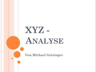 XYZ - Analyse