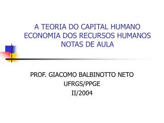 A TEORIA DO CAPITAL HUMANO ECONOMIA DOS RECURSOS HUMANOS NOTAS DE AULA