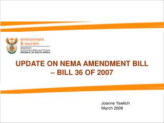 UPDATE ON NEMA AMENDMENT BILL – BILL 36 OF 2007