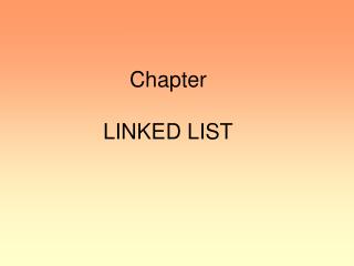 Chapter LINKED LIST