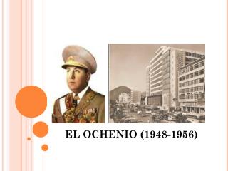EL OCHENIO (1948-1956)