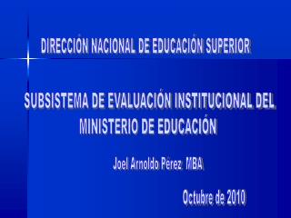 SUBSISTEMA DE EVALUACIÓN INSTITUCIONAL DEL MINISTERIO DE EDUCACIÓN