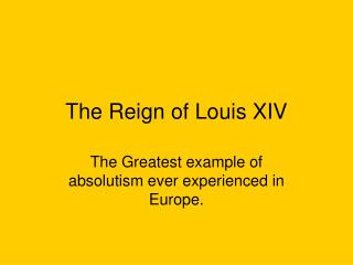 The Reign of Louis XIV