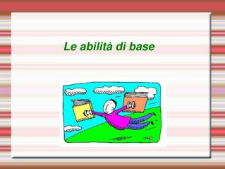 Le abilità di base