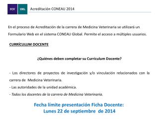 En el proceso de Acreditación de la carrera de Medicina Veterinaria se utilizará un