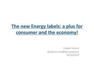 The new Energy labels: a plus for consumer and the economy!