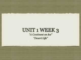 UNIT 1 WEEK 3