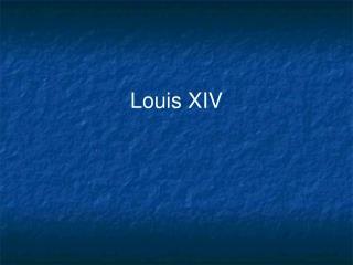 Louis XIV
