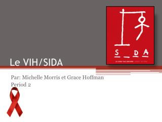 Le VIH/SIDA