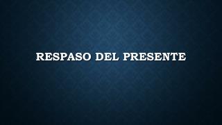 Respaso del presente