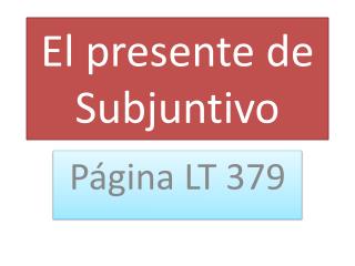 El presente de Subjuntivo