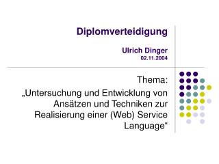 Diplomverteidigung Ulrich Dinger 02.11.2004