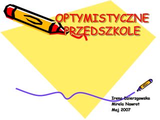OPTYMISTYCZNE PRZEDSZKOLE