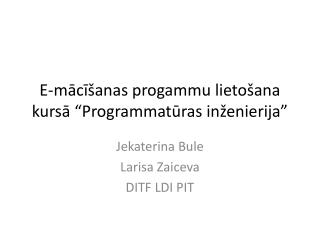 E-mācīšanas progammu lietošana kursā “Programmatūras inženierija”