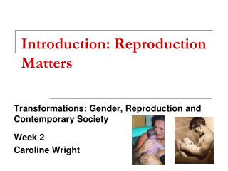 Introduction: Reproduction Matters