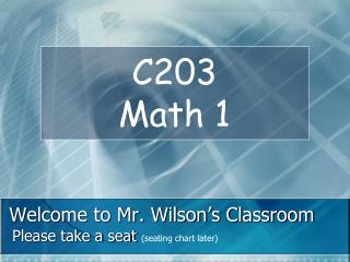 Welcome to Mr. Wilson’s Classroom