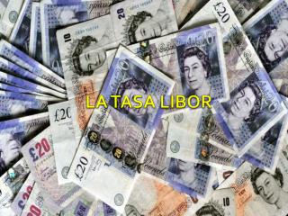 LA TASA LIBOR