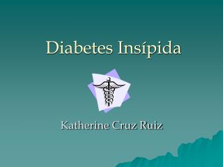 Diabetes Insípida