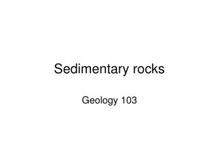 Sedimentary rocks