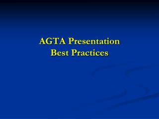 AGTA Presentation Best Practices