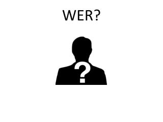 WER?