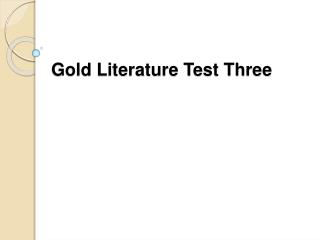 Gold Literature Test Three