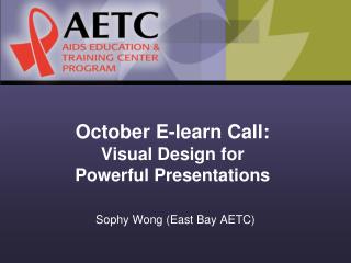 October E-learn Call : Visual Design for Powerful Presentations