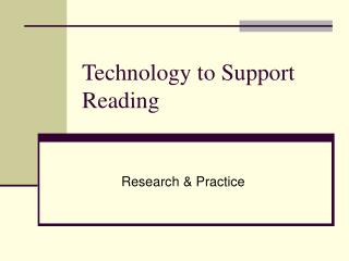 Technology to Support Reading