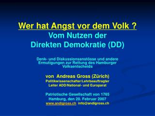 Wer hat Angst vor dem Volk ? Vom Nutzen der Direkten Demokratie (DD)