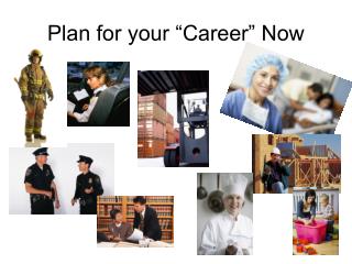 Plan for your “Career” Now